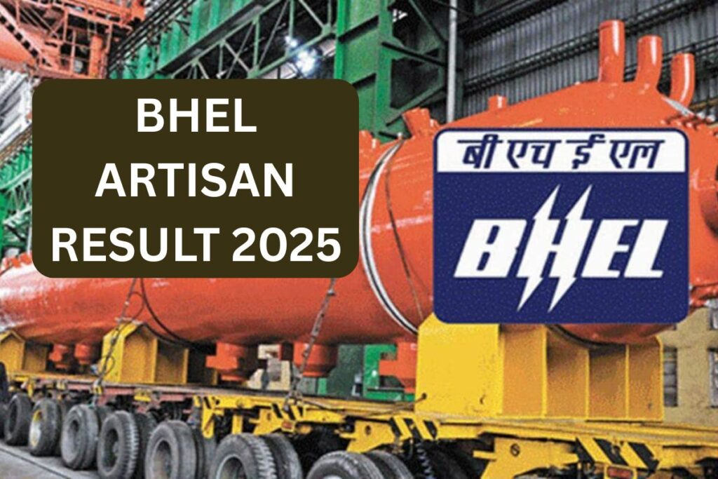 BHEL Artisan Result 2025: Cut Off Marks, Merit List