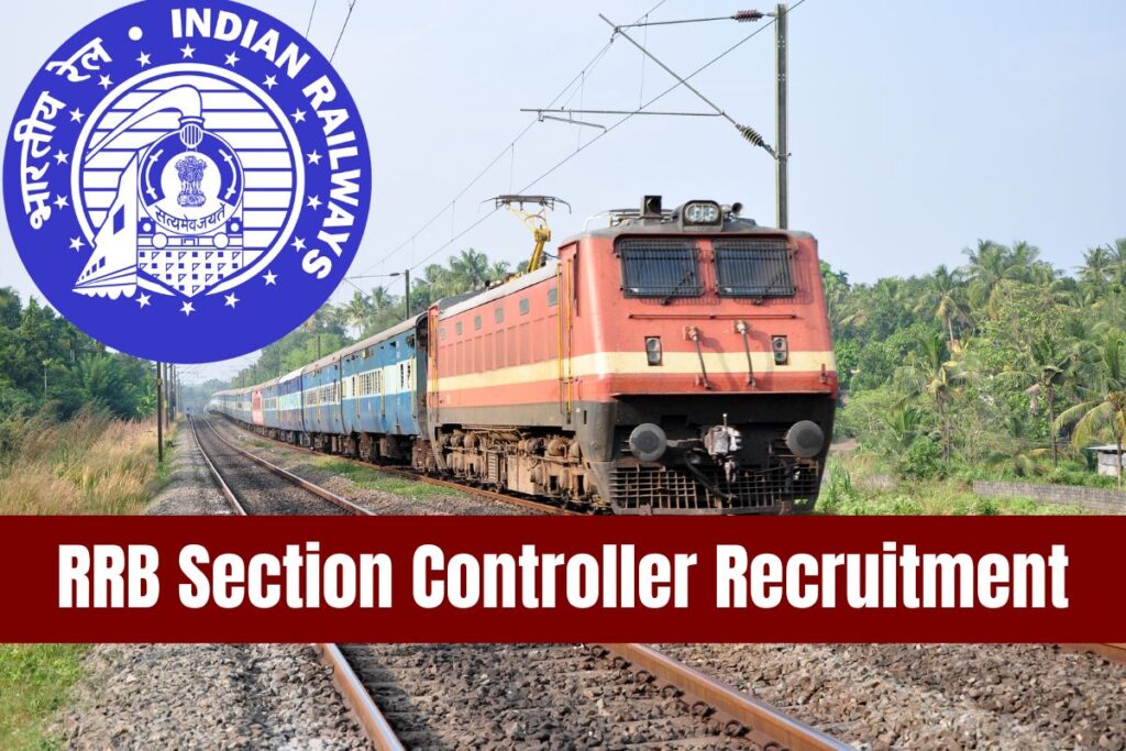 RRB Section Controller Recruitment 2025, Notification, Online Form